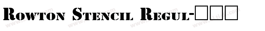 Rowton Stencil Regul字体转换